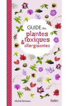 Guide des plantes toxiques et allergisantes