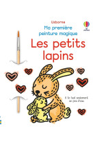 Les petits lapins - ma première peinture magique - dès 3 ans