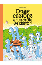 Onze chatons et  un drôle de chaton