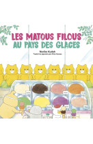 Les matous filous au pays des glaces