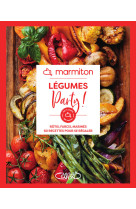 Marmiton - légumes party ! - 60 recettes crues, rôties, farcies, marinées pour se régaler