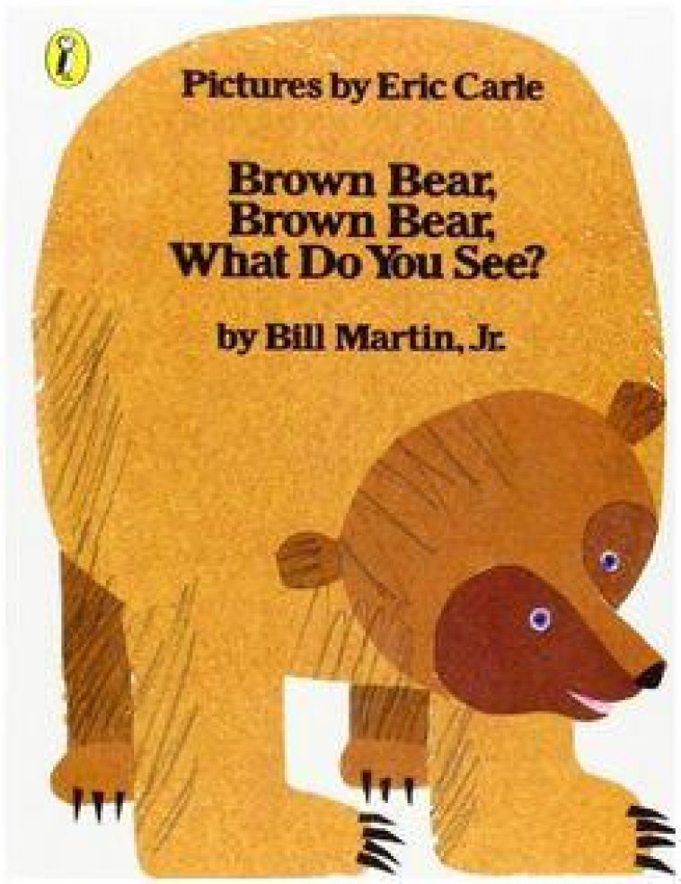 BROWN BEAR, BROWN BEAR, WHAT DO YOU SEE? - CARLE, ERIC - PUFFIN BOOKS