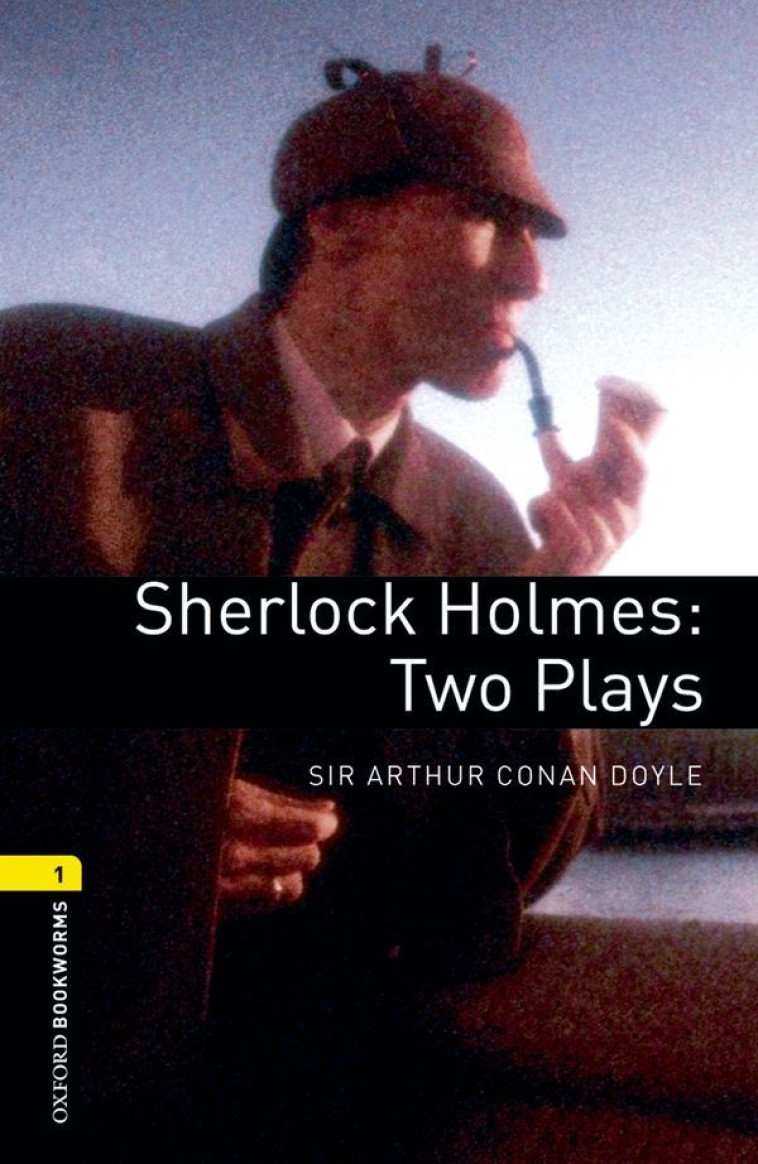 SHERLOCK HOLMES: TWO PLAYS (STAGE 1) - XXX - OXFORD