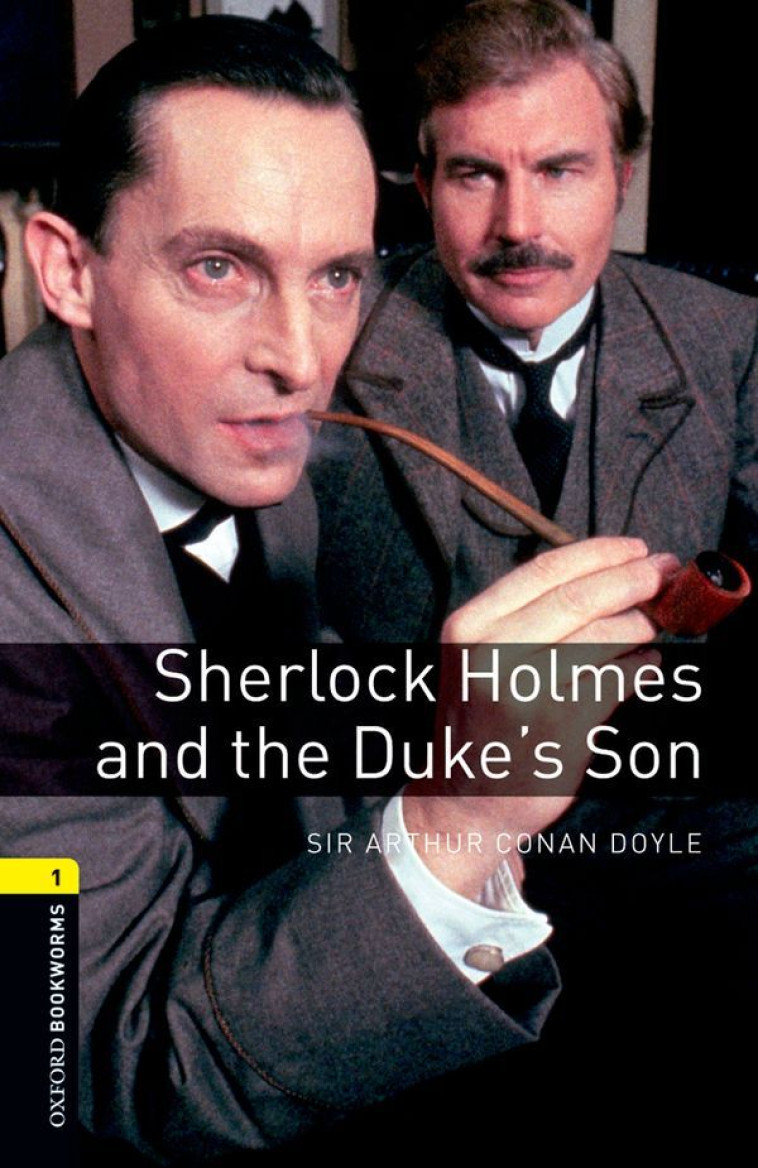 SHERLOCK HOLMES AND THE DUKE-S SON (STAGE 1) - XXX - OXFORD