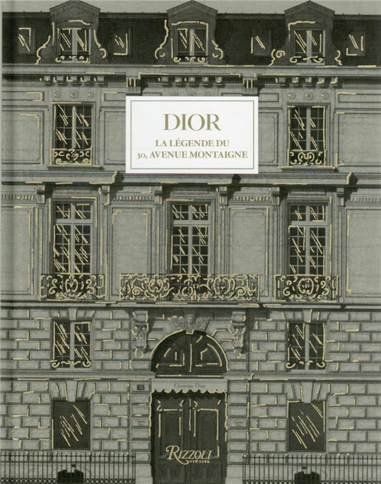 DIOR LA LEGENDE DU 30 AVENUE MONTAIGNE - FLAVIANO/FOOTER - NC