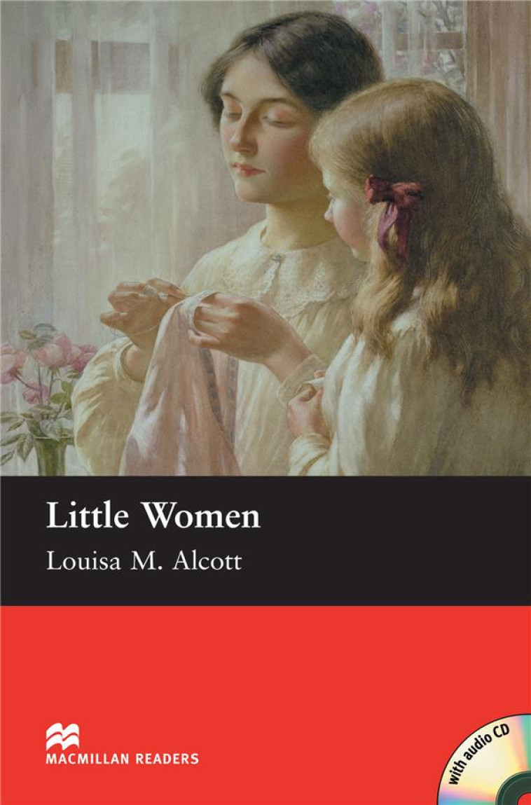 LITTLE WOMEN + CD LEVEL 2 BEGINNER CASE 5 - ALCOTT LOUISA MAY - MACMILLAN