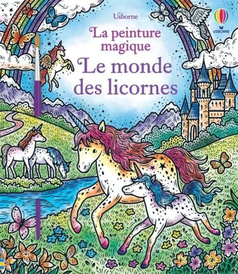 LE MONDE DES LICORNES - LA PEINTURE MAGIQUE - WHEATLEY/JARZABEK - NC