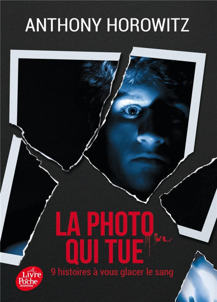 LA PHOTO QUI TUE  ED 2014 - HOROWITZ/GAMAIN - Le Livre de poche jeunesse