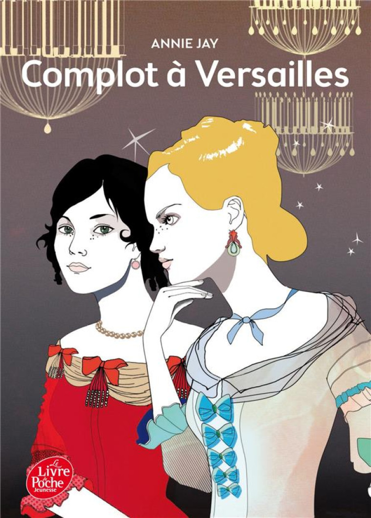 COMPLOT A VERSAILLES - JAY/BUREAU - Le Livre de poche jeunesse