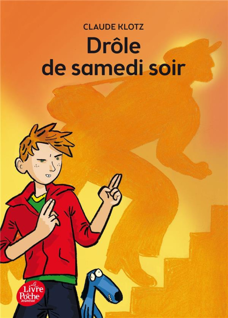 DROLE DE SAMEDI SOIR ! - KLOTZ/BOIRY/MERLIN - Le Livre de poche jeunesse