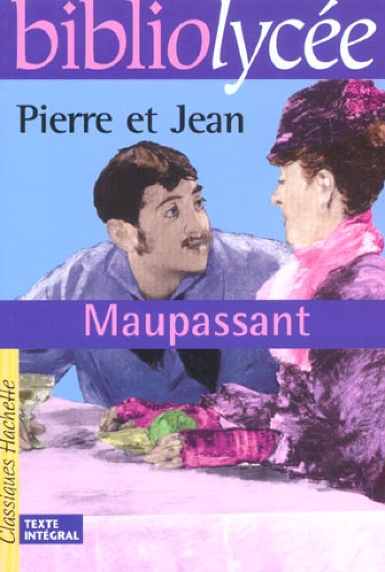 PIERRE ET JEAN - MAUPASSANT GUY - HACHETTE