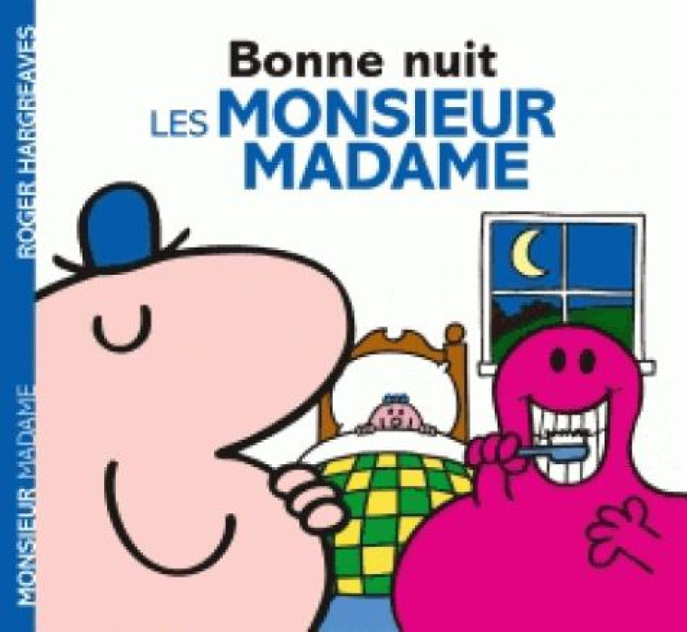 BONNE NUIT, LES MONSIEUR MADAME ! - XXX - Hachette Jeunesse