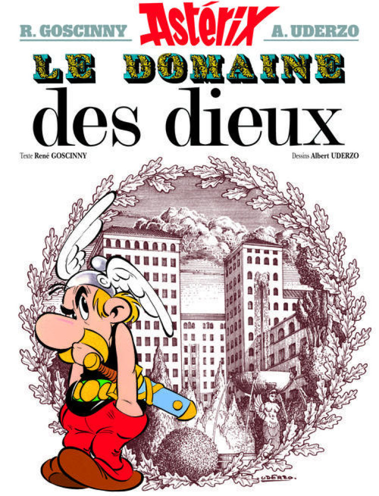 LE DOMAINE DES DIEUX - GOSCINNY/UDERZO - HACHETTE