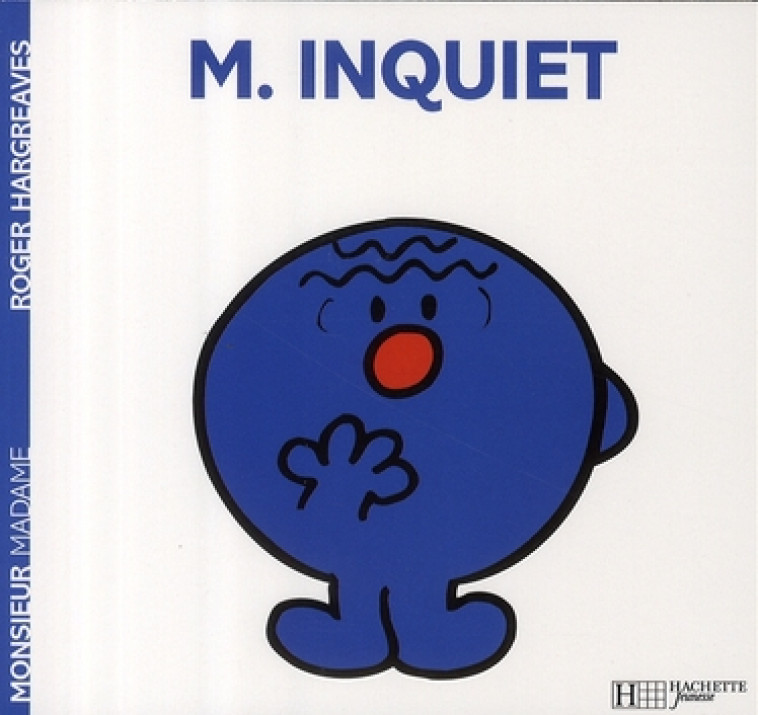 MONSIEUR INQUIET - HARGREAVES ROGER - HACHETTE