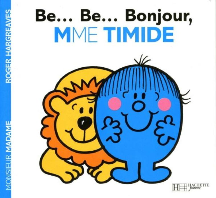 BE...BE... BONJOUR MADAME TIMIDE - XXX - HACHETTE