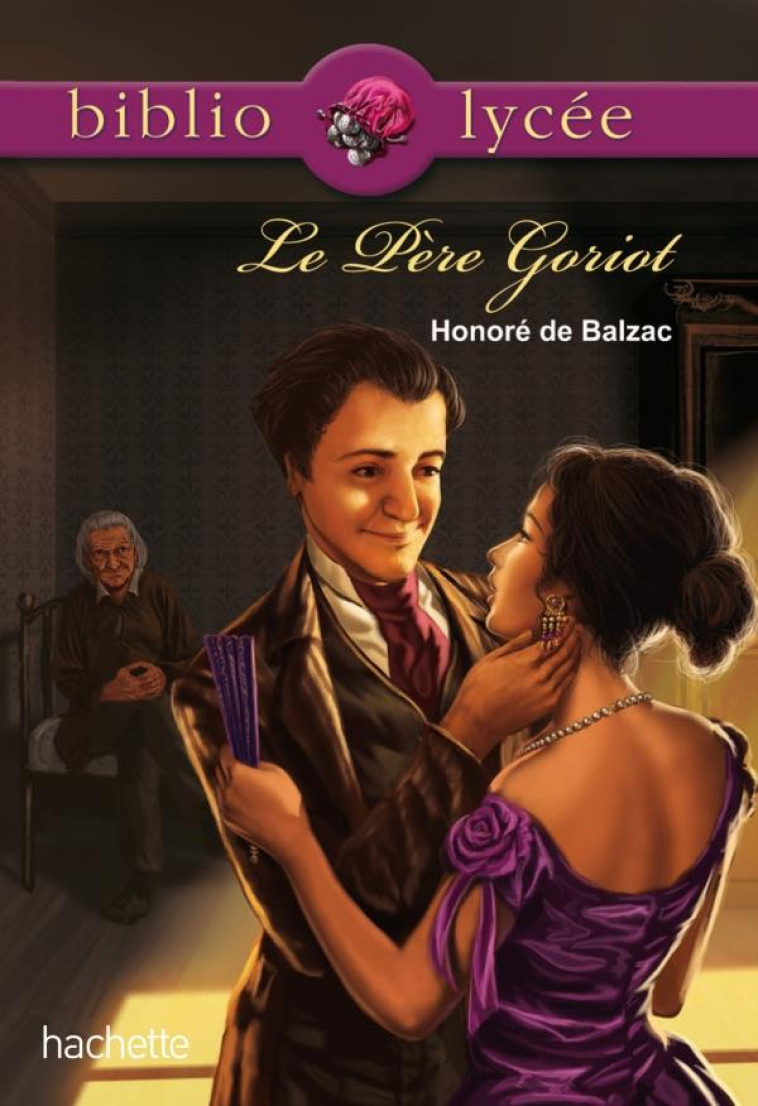 LE PERE GORIOT - BALZAC HONORE - HACHETTE