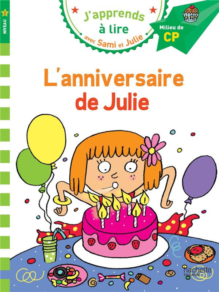 L'ANNIVERSAIRE DE JULIE CP NIVEAU 2 - MASSONAUD/BONTE - Hachette Education