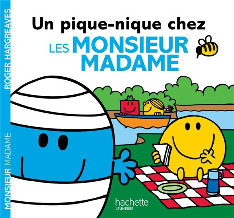 UN PIQUE NIQUE CHEZ LES MONSIEUR MADAME - XXX - Hachette Jeunesse