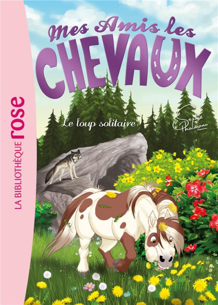 MES AMIS LES CHEVAUX 08 LE LOUP SOLITAIRE - THALMANN SOPHIE - Hachette Jeunesse