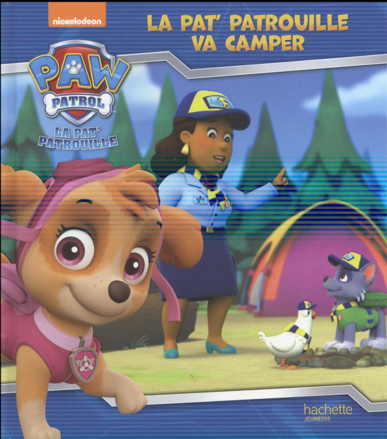 PAT'PATROUILLE VA CAMPER - XXX - Hachette Jeunesse