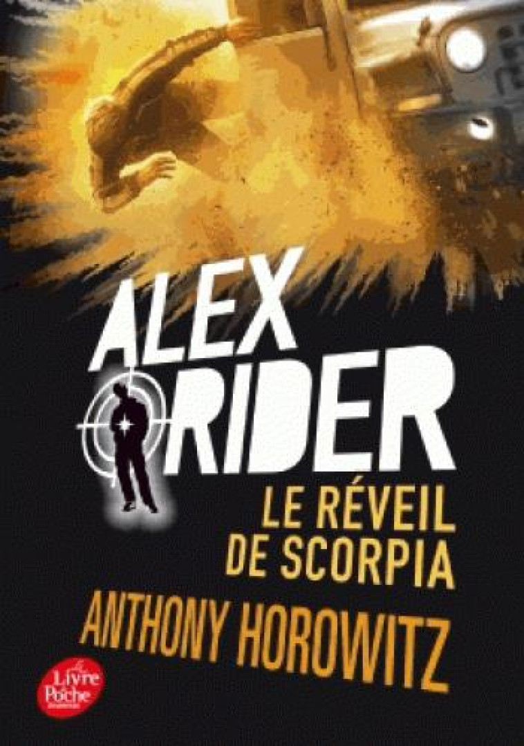 ALEX RIDER T9 LE REVEIL DE SCORPIA - HOROWITZ ANTHONY - Le Livre de poche jeunesse