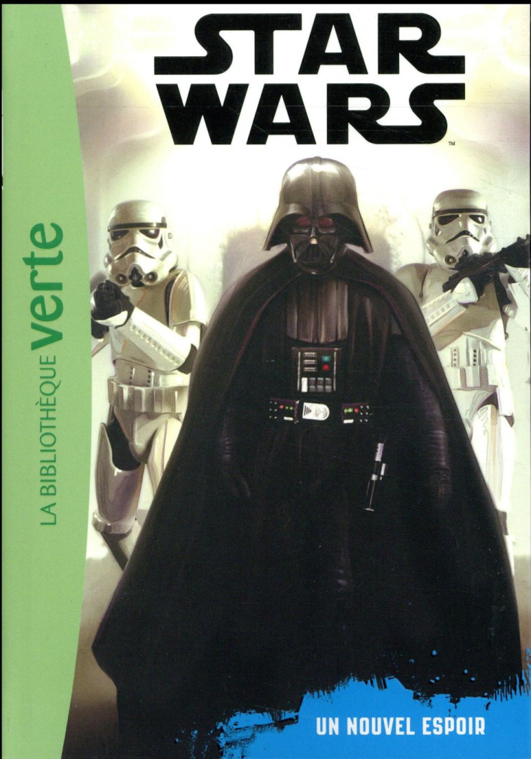 STAR WARS 04 UN NOUVEL ESPOIR - XXX - Hachette Jeunesse