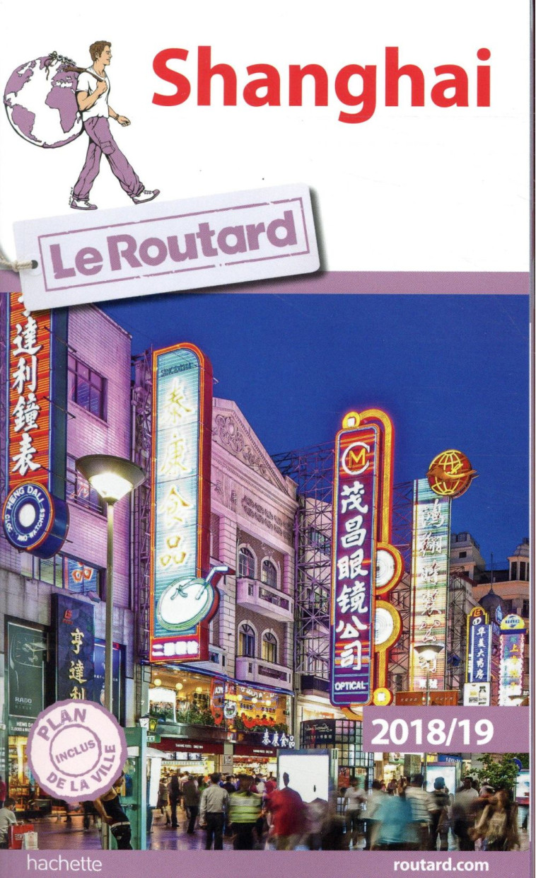 GUIDE DU ROUTARD SHANGHAI 2018/19 - XXX - HACHETTE