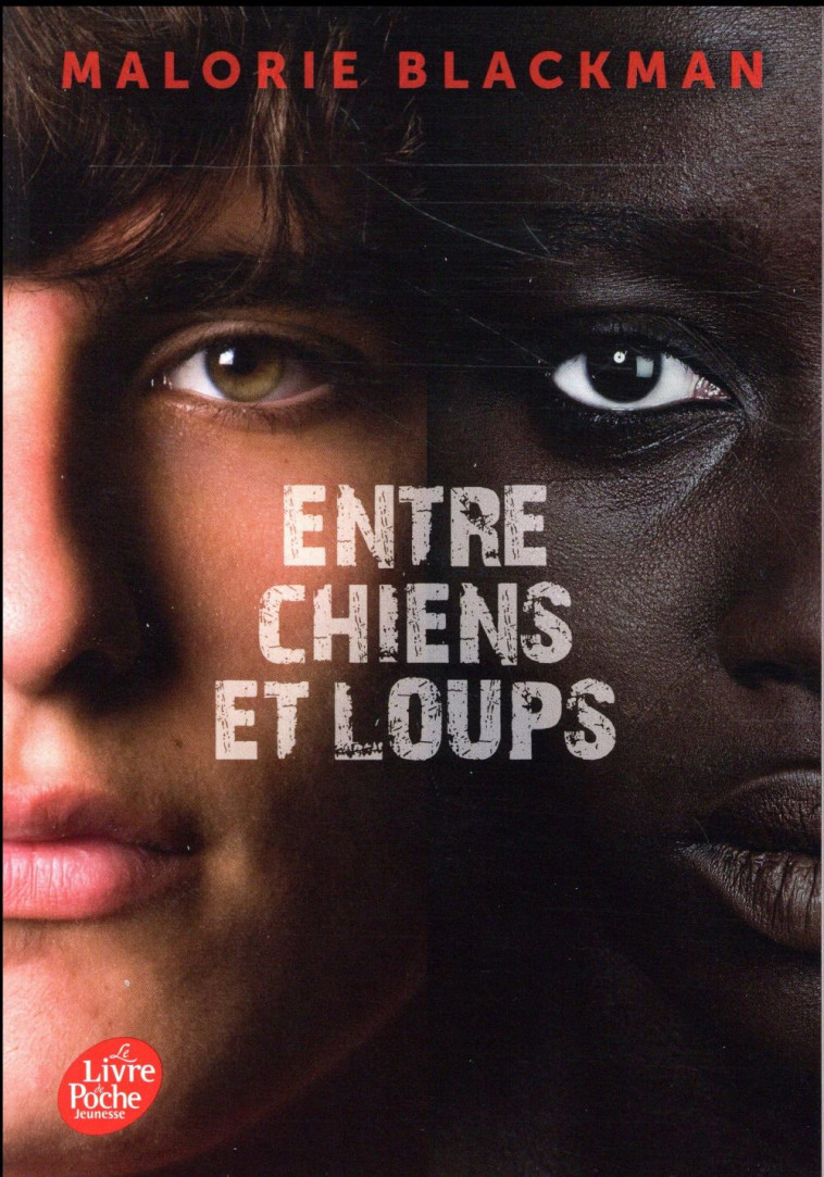 ENTRE CHIENS ET LOUPS - BLACKMAN MALORIE - Le Livre de poche jeunesse