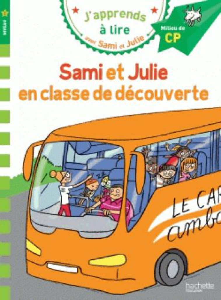 SAMI ET JULIE EN CLASSE DE DECOUVERTE MILIEU DE CP - LEBRUN/AUDRAIN/BONTE - Hachette Education