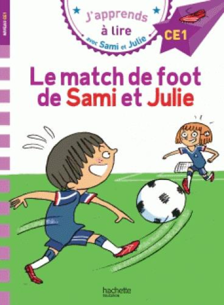 LE MATCH DE FOOT DE SAMI ET JULIE CE1 - LEBRUN/AUDRAIN/BONTE - NC