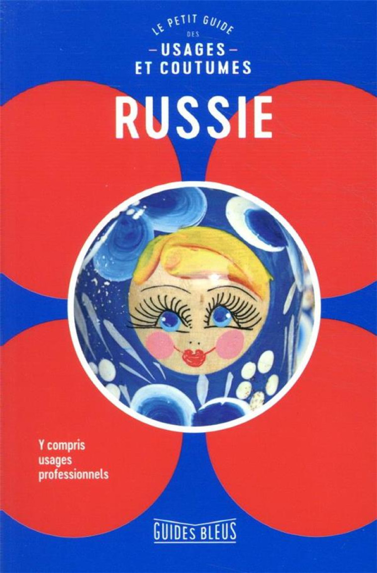 RUSSIE : LE PETIT GUIDE DES USAGES ET COUTU MES - XXX - HACHETTE