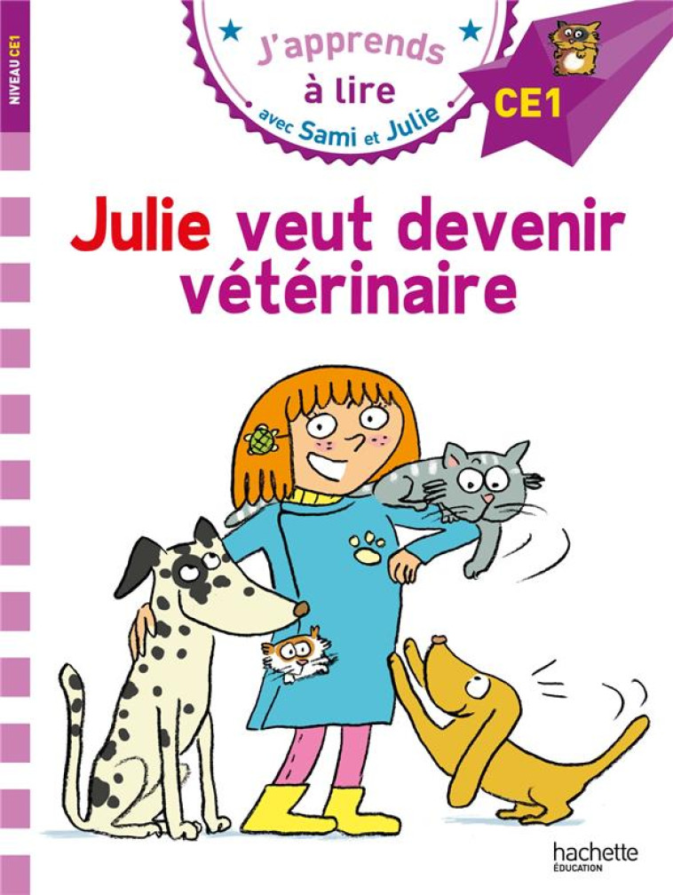 JULIE VEUT DEVENIR VETERINAIRE CE1 - MASSONAUD/BONTE - HACHETTE