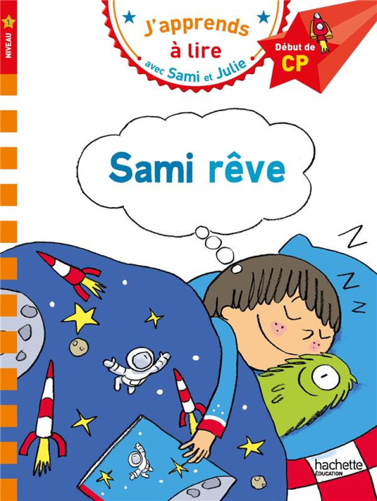 SAMI REVE CP NIVEAU 1 - ALBERTIN/BONTE - HACHETTE