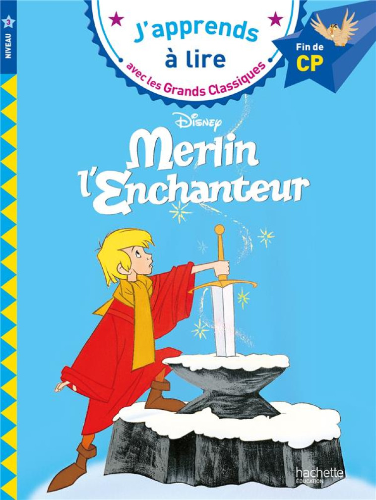 MERLIN L'ENCHANTEUR CP NIVEAU 3 - ALBERTIN ISABELLE - HACHETTE