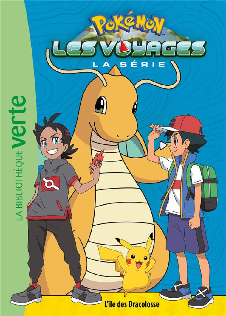 POKEMON LES VOYAGES T05 L'ILE DES DRACOLOSS - XXX - HACHETTE