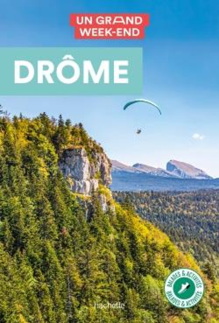 GUIDE UN GRAND WEEK-END DROME - XXX - HACHETTE