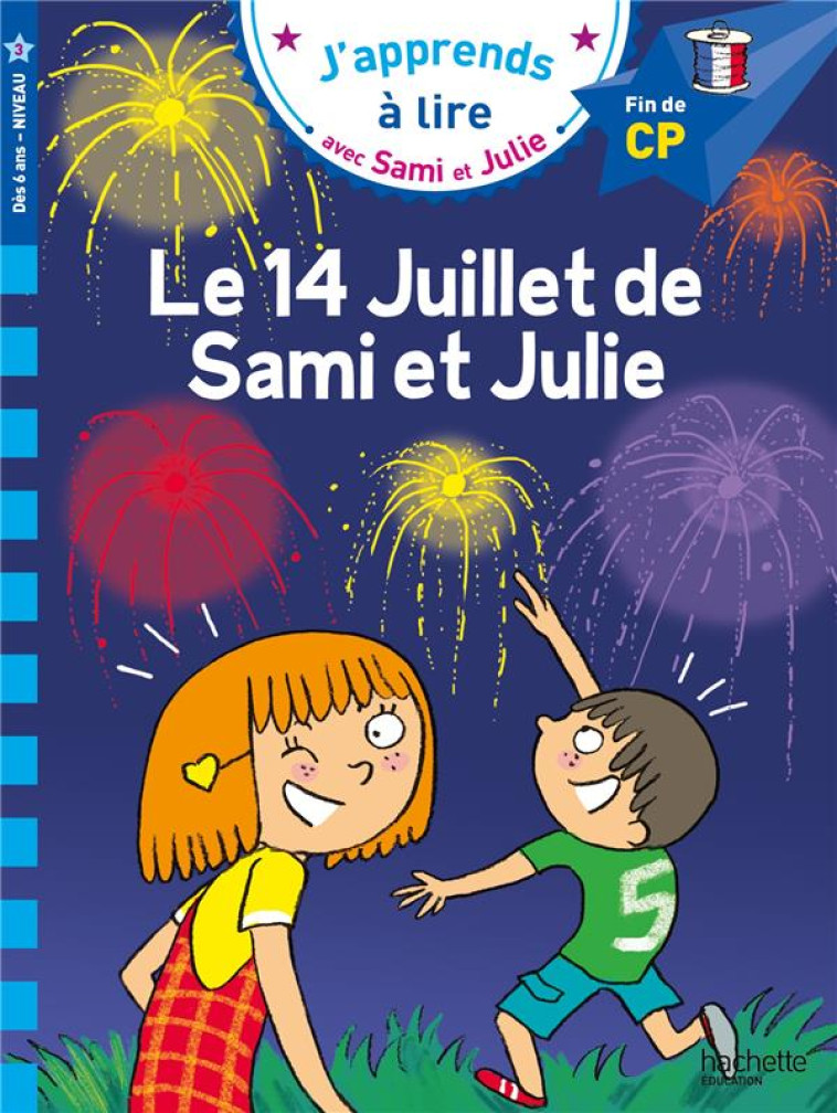 LE 14 JUILLET DE SAMI ET JULIE CP NIVEAU 3 - BONTE/MASSONAUD - HACHETTE