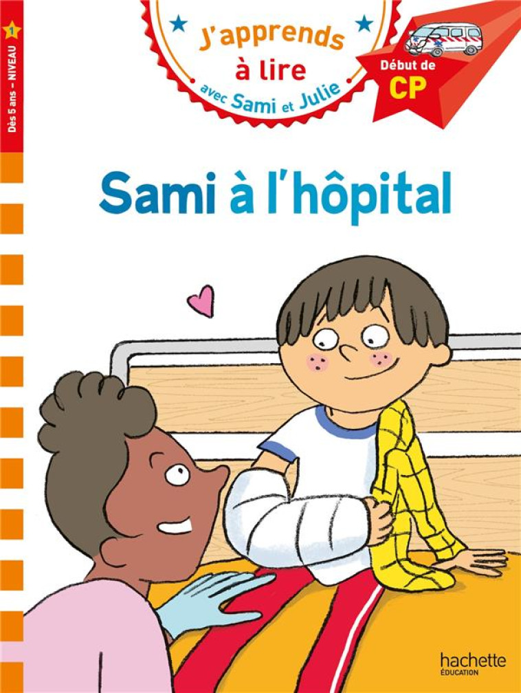 SAMI A L'HOPITAL CP NIVEAU 1 - ALBERTIN/BONTE - HACHETTE