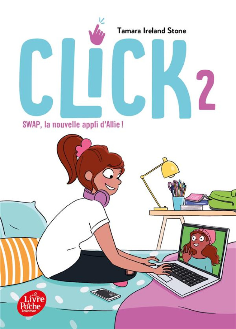 CLICK T02 SWAP, LA NOUVELLE APPLI D' ALLIE - STONE TAMARA IRELAND - HACHETTE