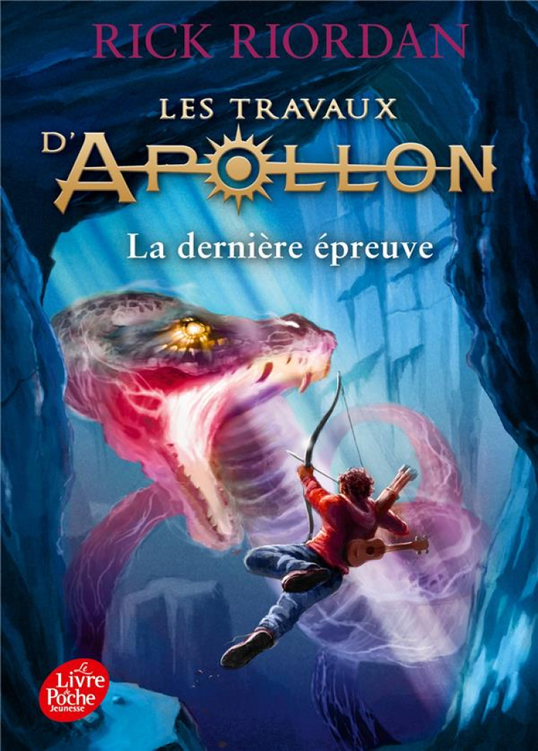 LES TRAVAUX D'APOLLON T05 LA DERNIERE EPREUVE - RIORDAN RICK - HACHETTE