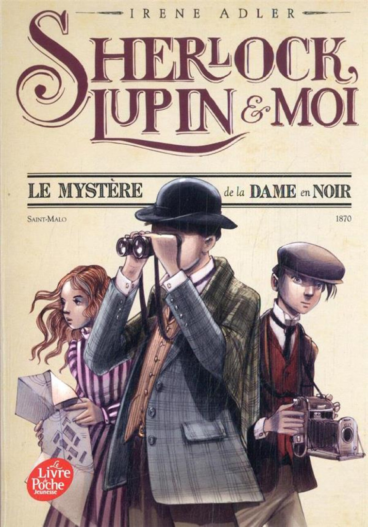 SHERLOCK, LUPIN ET MOI T01 LE MYSTERE DE LA DAME EN NOIR - ADLER IRENE - HACHETTE