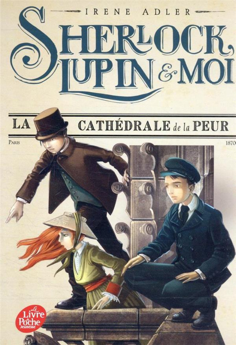 SHERLOCK, LUPIN ET MOI T04 LA CATHEDRALE DE LA PEUR - ADLER IRENE - HACHETTE