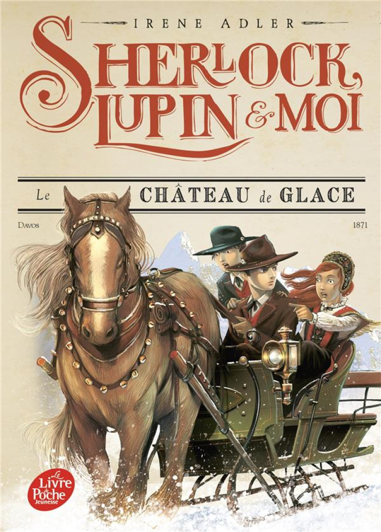 SHERLOCK, LUPIN ET MOI T05 LE CHATEAU DE GLACE - ADLER IRENE - HACHETTE