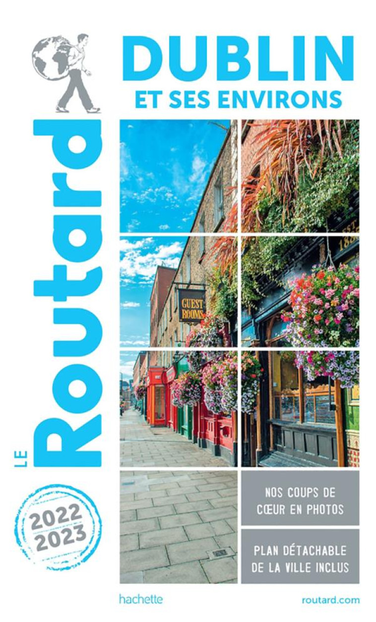 GUIDE DU ROUTARD DUBLIN 2022/23 - XXX - HACHETTE