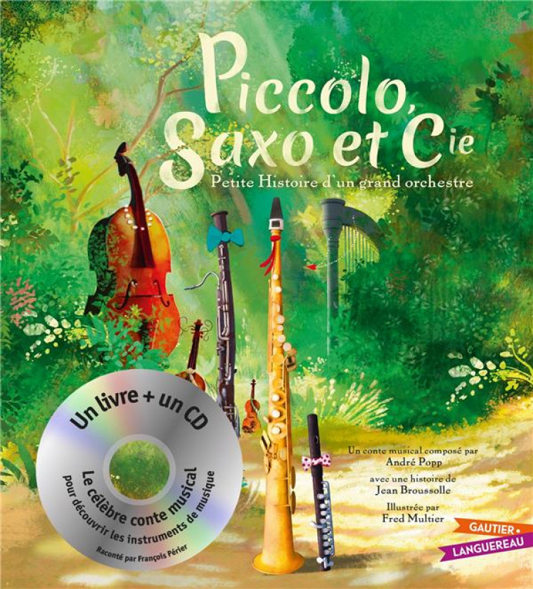 PICCOLO, SAXO ET CIE - LIVRE CD PETIT FORMAT - BROUSSOLLE/MULTIER - HACHETTE