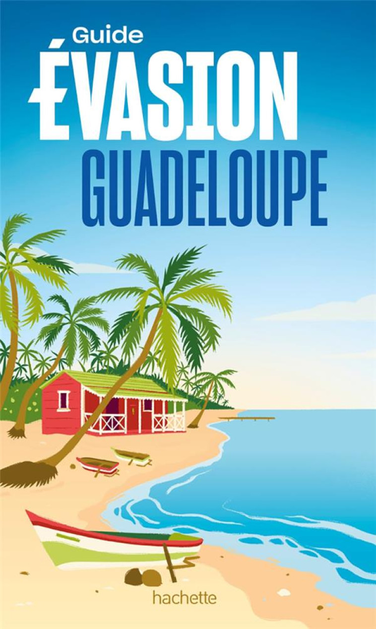 GUADELOUPE GUIDE EVASION - XXX - HACHETTE