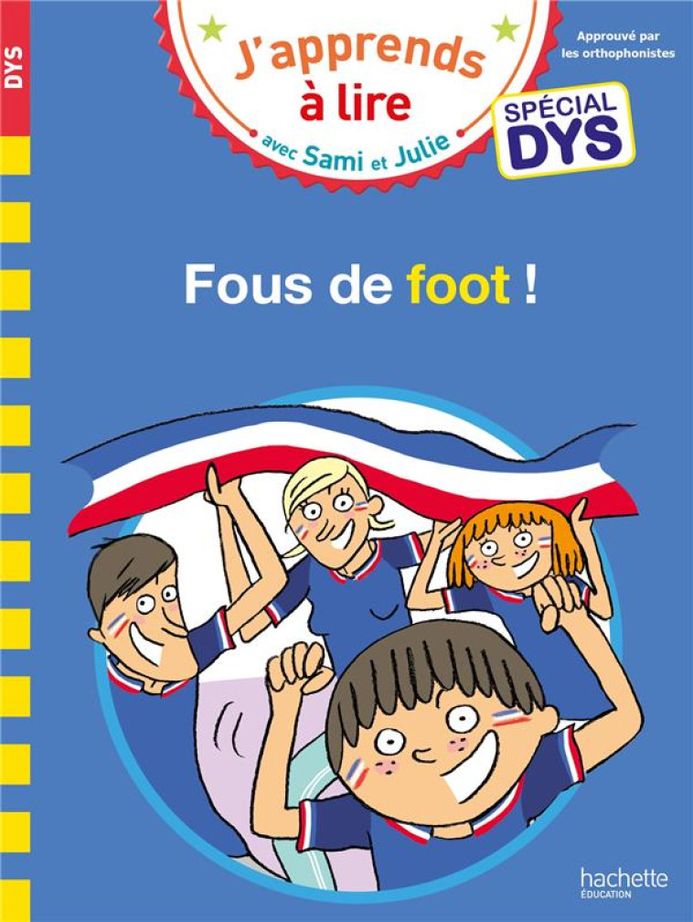 SAMI ET JULIE FOUS DE FOOT ! SPECIAL DYS - LEBRUN/AUDRAIN/VIRON - HACHETTE