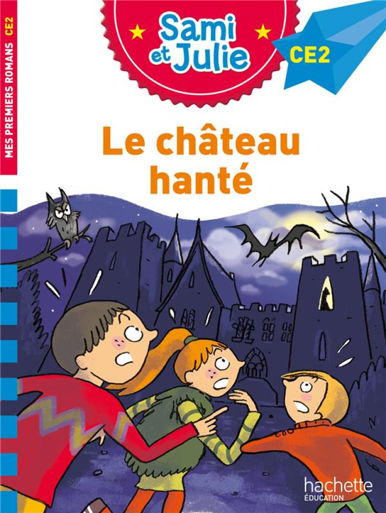 LE CHATEAU HANTE CE2 - BONTE/MASSONAUD - HACHETTE