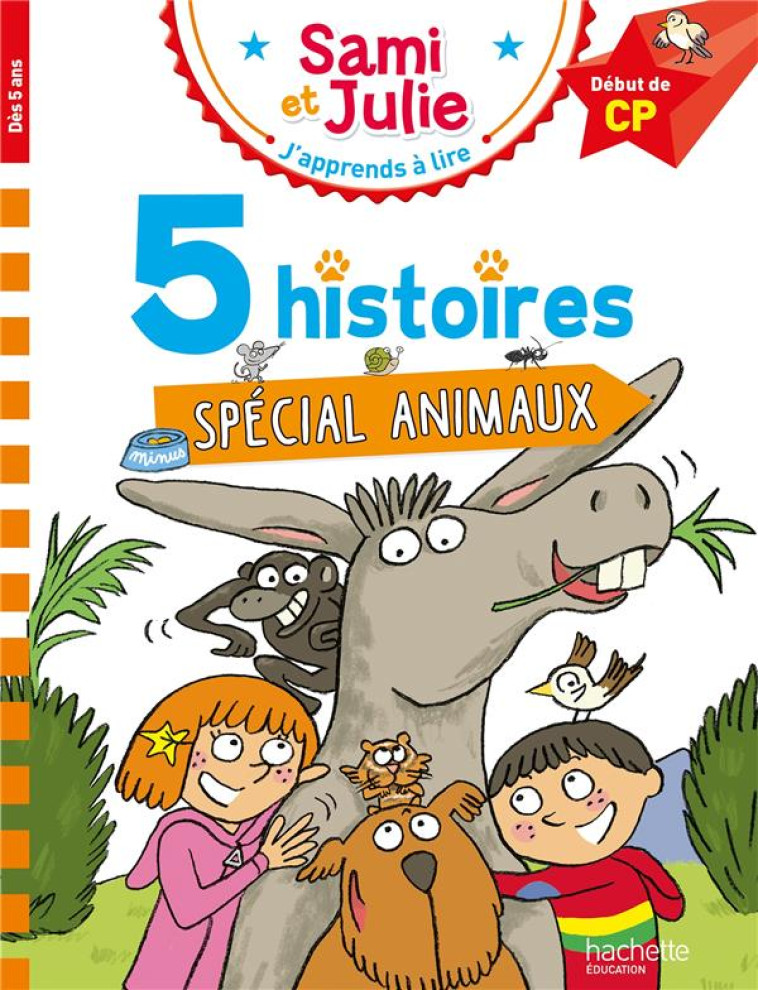 SAMI ET JULIE  5 HISTOIRES SPECIAL ANIMAUX DEBUT CP - LESBRE/BONTE/BAUDET - HACHETTE