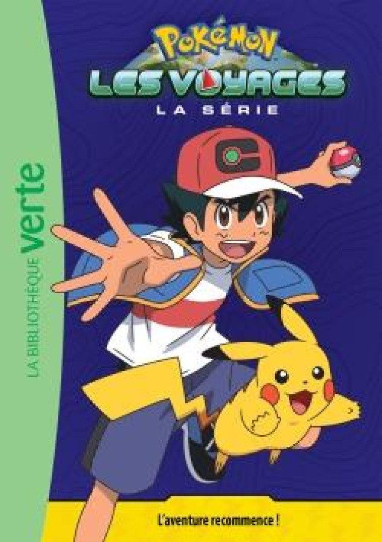 POKEMON LES VOYAGES T01 L'AVENTURE RECOMMENCE ! - XXX - HACHETTE